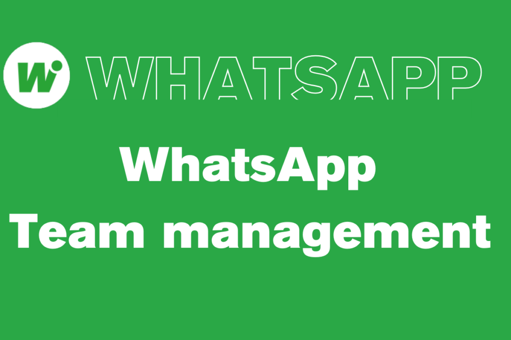 WhatsApp
Team management