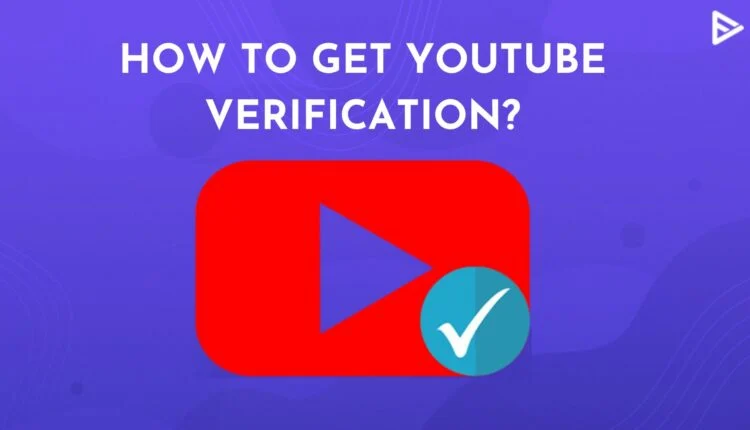 YouTube verification