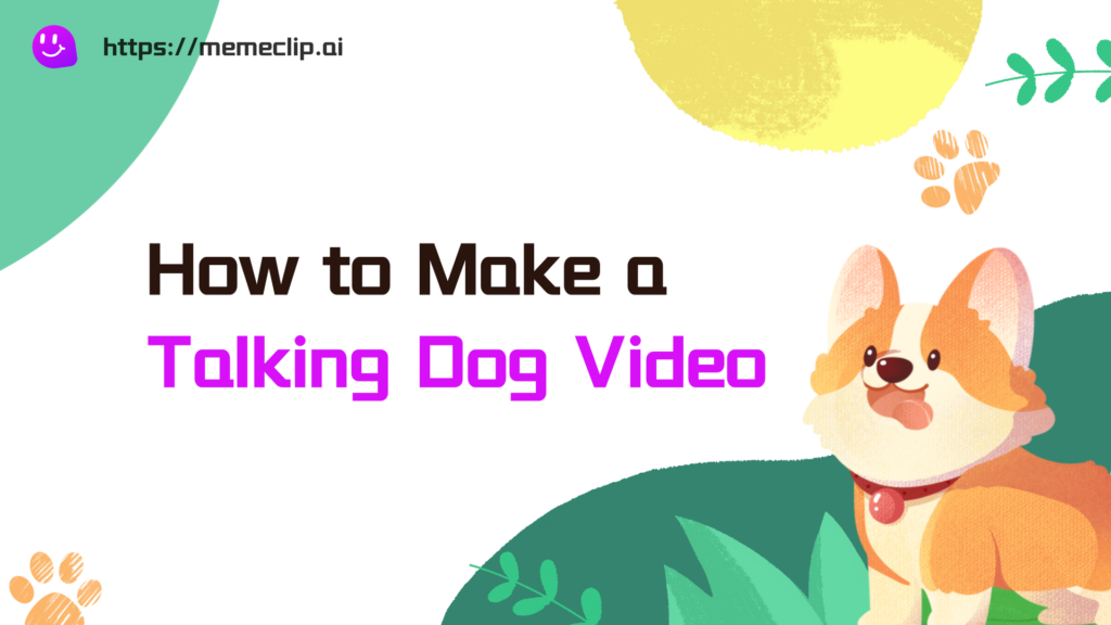how to make a talking dog video - MemeClip