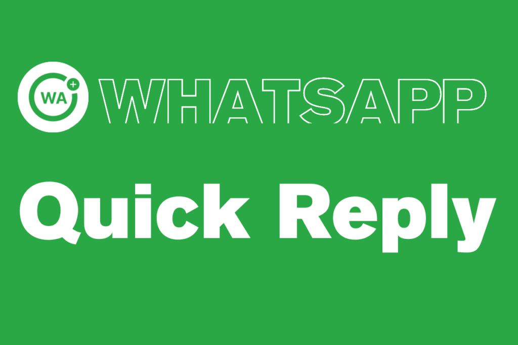 whatsapp quick reply