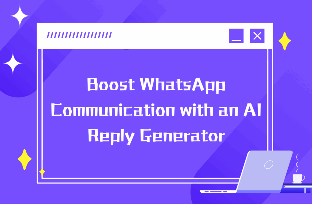Boost WhatsApp Communication with an AI Reply Generator