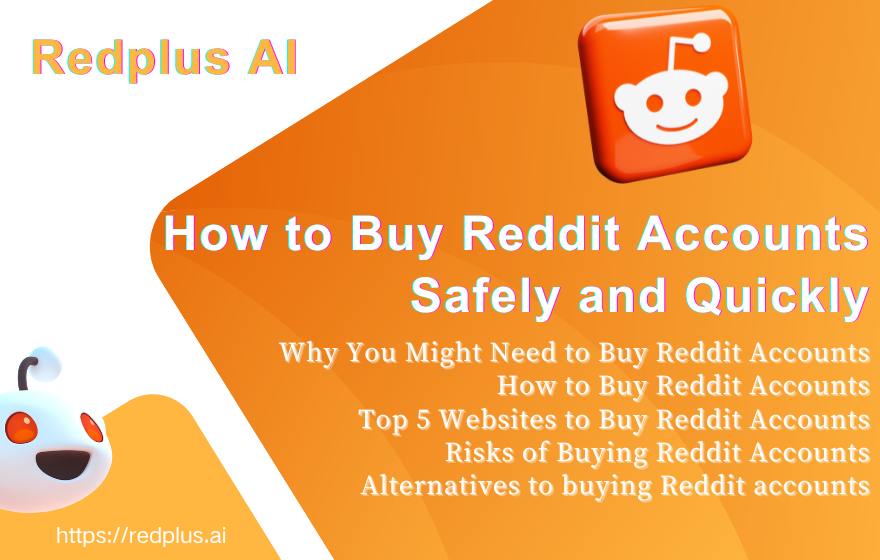 How to Buy Reddit Accounts Safely and Quickly | Redplus  AI