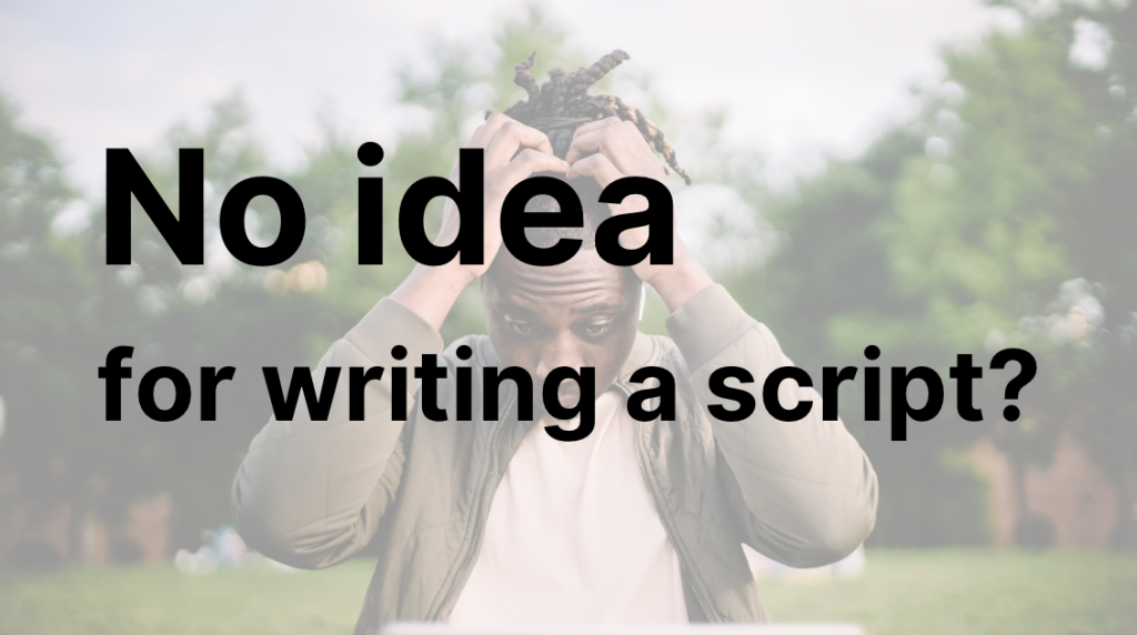 No idea for writing a script? - Denote