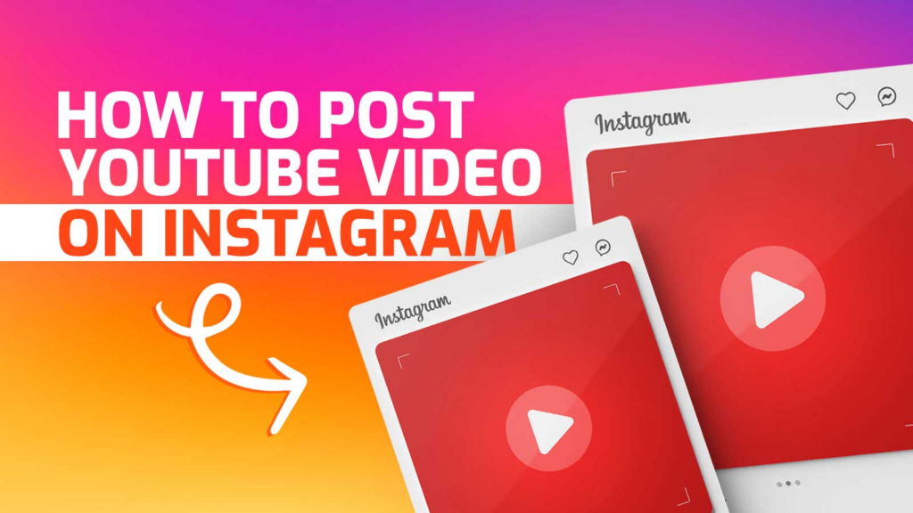 How to Post a YouTube Video on Instagram