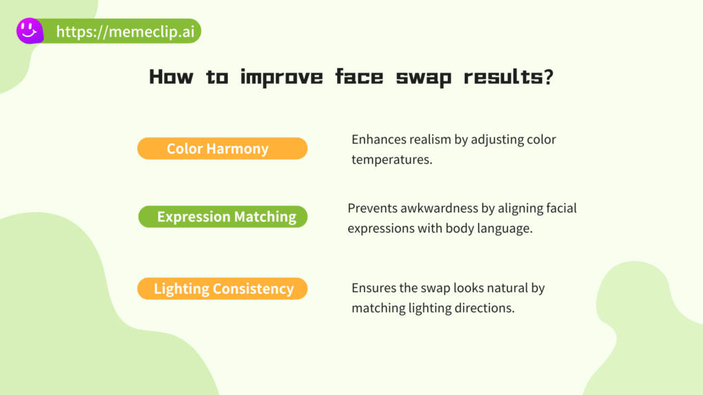 Methods to improve face swap results - MemeClip