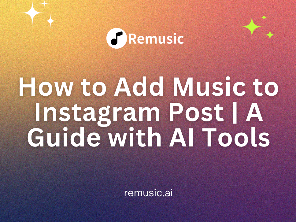 How to Add Music to Instagram Post | A Guide with AI Tools