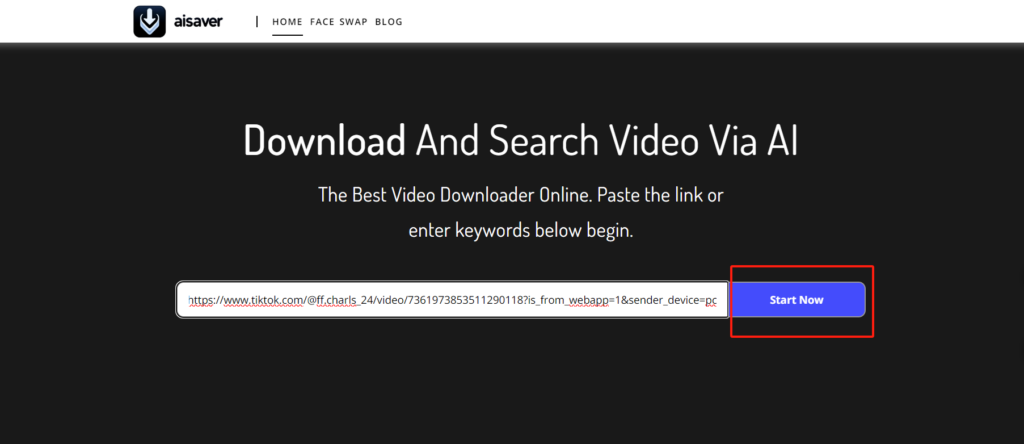 Pasting the URL to the search bar in AIsaver and clicking the "Start Now" button.
