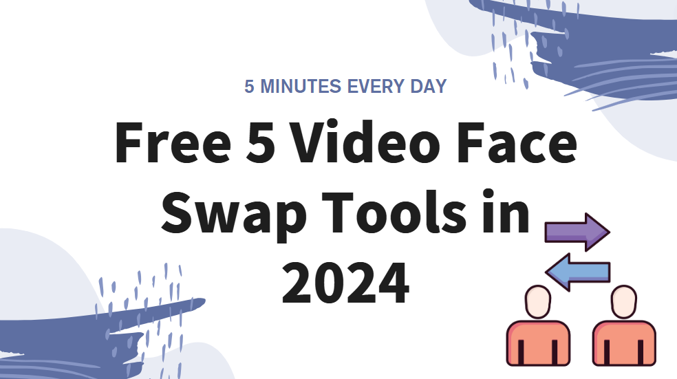 free 5 video face swap tools