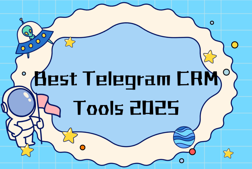 Best Telegram CRM Tools 2025