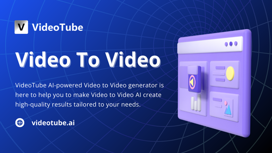 Video to Video AI Generator - VideoTube