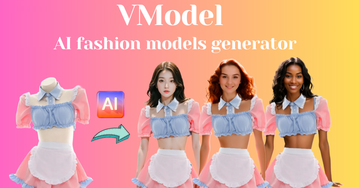 AI Fashion Models Generator - VModel.AI