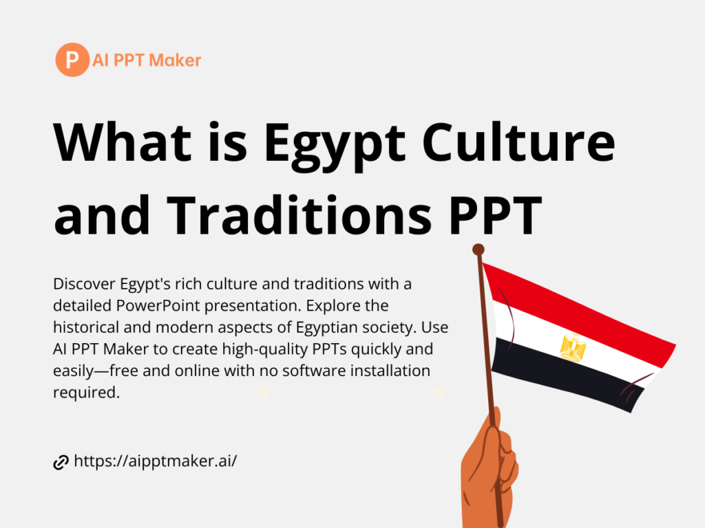 What is Egypt Culture and Traditions PPT – Explore Egypt’s Rich Heritage