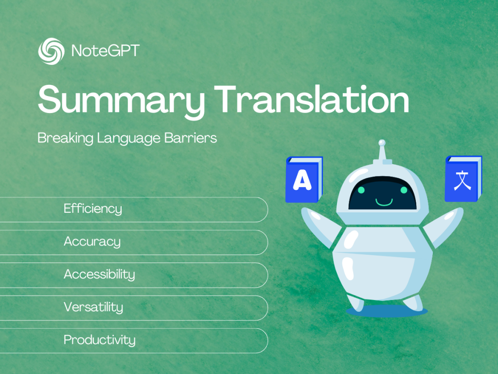 Summary translation breaking language barriers with notegpt